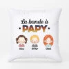 Coussin La Bande à Papa Papy Personnalisé -Vivelamode Soldes Magasin 0845PFR1 CadeauPersonnalise Coussin Bande Papa Papi