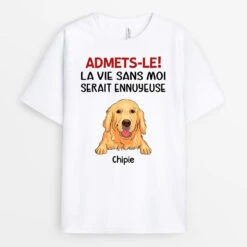 La Vie Sans Moi - Cadeau Personnalisé | T-shirt Pour Amoureux Des Chiens
