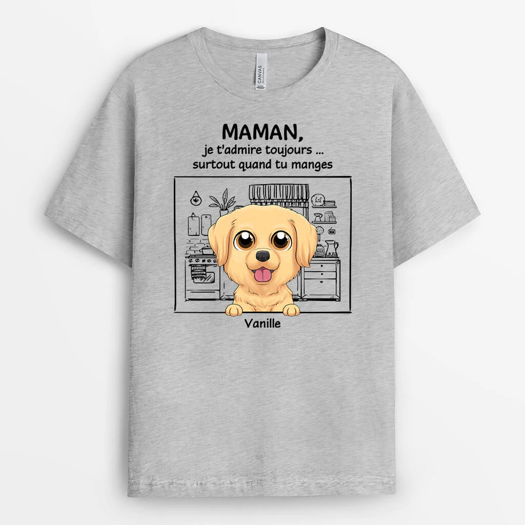 Maman, Je T’Admire Toujours... Surtout Quand Tu Manges - Cadeau Personnalisé | T-shirt Pour Les Amoureux Des Animaux 1 Maman, Je T’Admire Toujours... Surtout Quand Tu Manges - Cadeau Personnalisé | T-shirt Pour Les Amoureux Des Animaux