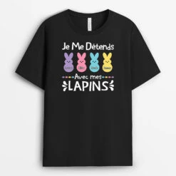 Je Me Détends Avec Mes Lapins - Cadeau Personnalisé | T-shirt Pour Pâques