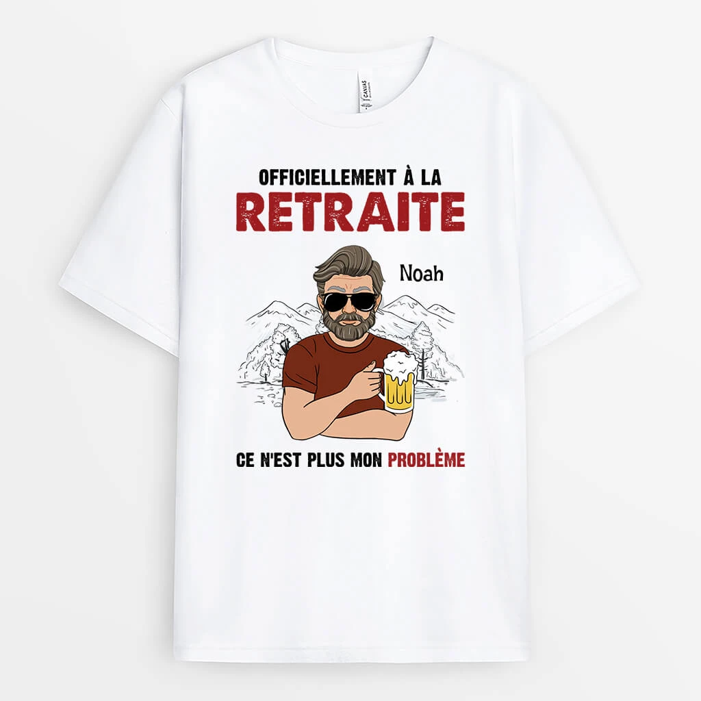 Officiellement Retraité Ce N'Est Plus Mon Problème - Cadeau Personnalisé | T-shirt Pour Retraite 1 Officiellement Retraité Ce N'Est Plus Mon Problème - Cadeau Personnalisé | T-shirt Pour Retraite