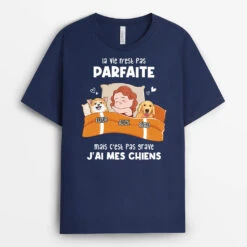 La Vie N'Est Pas Parfaite Mais J'Ai Mon Chien - Cadeau Personnalisé | T-shirt Pour Amoureux Des Animaux