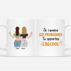 Je Ramène Les Problèmes Tu Apportes L'Alcool - Cadeau Personnalisé | Mug Pour Meilleure Amie