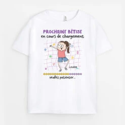Prochaine Bêtise - Cadeau Personnalisé | T-shirt Pour Enfant