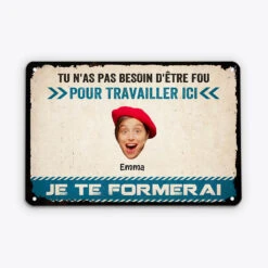 Tu N'As Pas Besoin D'Être Fou Pour Travailler Ici - Cadeau Personnalisé | Plaque En Métal Pour Collègue -Vivelamode Soldes Magasin 2928EFR2 tu nas pas besoin detre fou pour travailler ici plaque personnalisee pour collegue