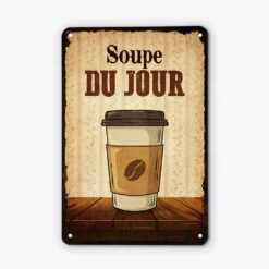 Soupe Du Jour - Cadeau Personnalisé | Plaque En Métal Humour -Vivelamode Soldes Magasin 2930EFR2 soupe du jour plaque de porte humour