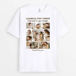 La Famille, C'est L'Amour Et C'est Tout Ce Qui Compte Version Photo - Cadeau Personnalisé | T-shirt Pour Famille