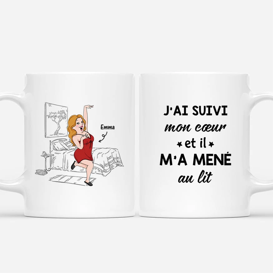 Mon Cœur M’a Mené Au Lit - Cadeau Personnalisé | Mug Humour Pour Femme 1 Mon Cœur M’a Mené Au Lit - Cadeau Personnalisé | Mug Humour Pour Femme