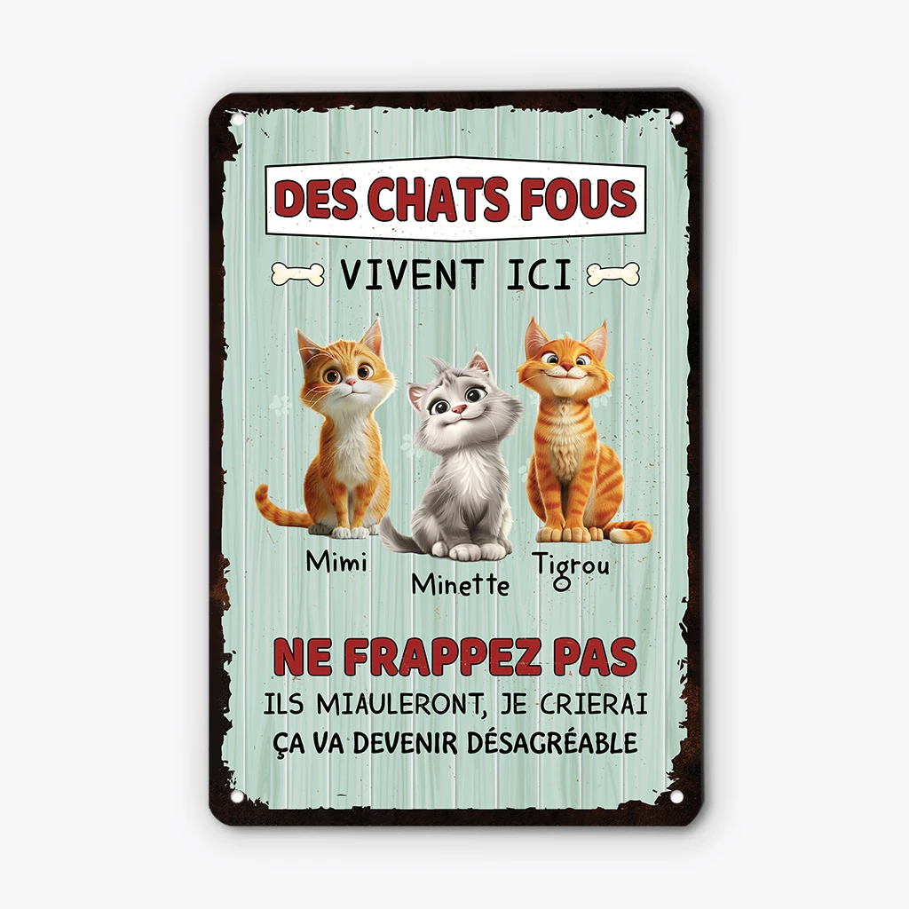 Les Chats Fous Vivent Ici - Cadeau Personnalisé | Plaque Pour Amoureux Des Animaux 1 Les Chats Fous Vivent Ici - Cadeau Personnalisé | Plaque Pour Amoureux Des Animaux