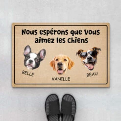 Nous Espérons Que Vous Aimez Les Chiens Avec Visages - Cadeau Personnalisé | Paillasson Pour Amoureux Des Animaux